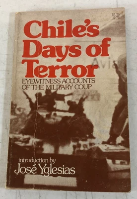 Chile's Days of Terror eyewitness accounts of the military, Yglesias, 1974, E-59 - Image 1 of 4