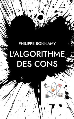Philippe Bonnamy | L'Algorithme des cons | Taschenbuch | Französisch (2025)