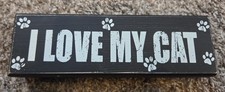 I Love My Cat black wooden sign for desk/shelf or hanging