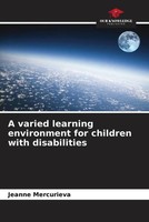 Jeanne Mercurieva | A Varied Learning Environment For Children With Disabilities