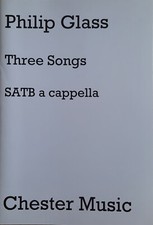 Three Songs - Philip Glass - SATB a capella