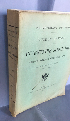 GAUTIER - LESORT. VILLE DE CAMBRAI. INVENTAIRE SOMMAIRE ANTERIEURES A 1790. - Imagen 2 de 8