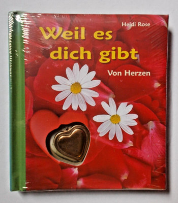 Geschenkbuch Heidi Rose: Weil es dich gibt - Buch mit Herz in Folie verpackt
