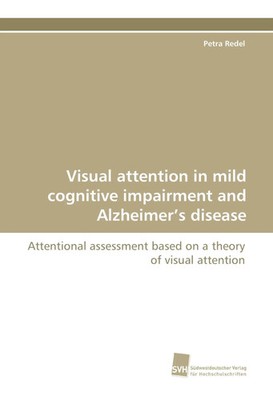 Petra Redel | Visual attention in mild cognitive impairment and Alzheimer's...