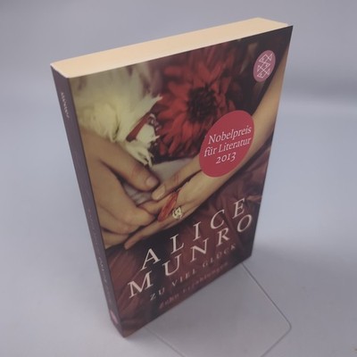Zu viel Glück : zehn Erzählungen. Alice Munro. Aus dem Engl. von Heidi Zerning /