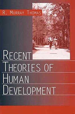 Recent Theories of Human Development - Paperback, by Thomas R. Murray - Good
