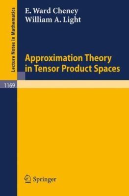 Approximation Theory in Tensor Product Spaces (Lecture Notes in Mathematics,...