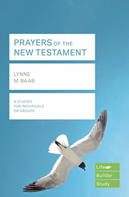 Gebete des Neuen Testaments (Lifebuilder Studya Guides - Taschenbuch / Softback N