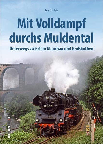 Thumbnail - Mit Volldampf Durchs Muldental | Ingo Thiele | 2023 | Deutsch