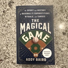 The Magical Game: The History of Baseball's Superstitions Advance Reader Copy