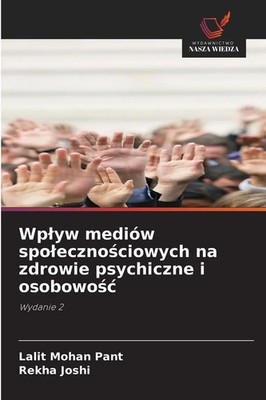 Lalit Mohan Pant (u. a.) | Wp¿yw mediów spo¿eczno¿ciowych na zdrowie...