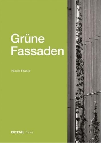 Nicole Pfoser Grüne Fassaden (Copertina rigida) DETAIL Praxis