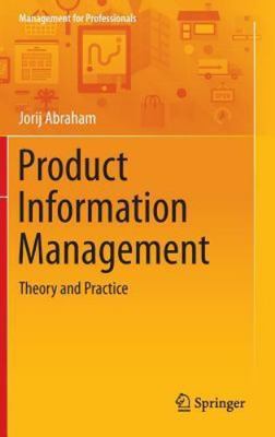 Product Information Management: Theory and Practice by Abraham, Jorij
