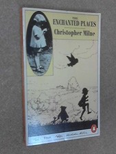 The Enchanted Places - Milne, Christopher