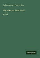 Catherine Grace Frances Gore | The Woman Of The World | Taschenbuch | Englisch
