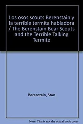 Los Osos Scouts Berenstain y la Terrible Termita Habladora