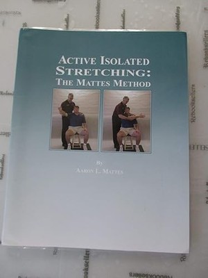 Active Isolated Stretching: The Mattes Method