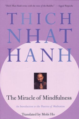 Miracle of Mindfulness Guide to Meditation by Thich Nhat Hanh 1999 Paperback