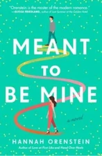 Meant to Be Mine: A Novel - Paperback By Orenstein, Hannah - ACCEPTABLE