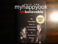 SIGNED Unbelievable by Katy Tur, Donald Trump, president, autographed, new