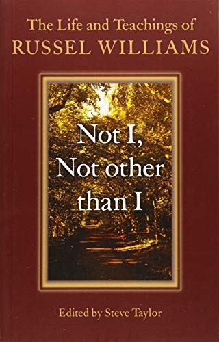 Not I, Not other than I: The Life and Teachings of Russel Willia - Image 5