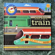 On the Train : Shine-A-Light by Carron Brown (2015, Hardcover)