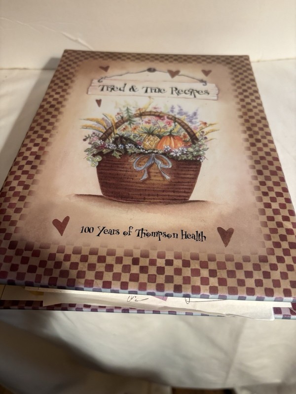 Tried And True Recipes Hundred Years Of Thompson’s Health
