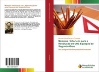 MéTodos HistóRicos Para A ResoluçãO De Uma EquaçãO Do Segundo Grau Marcos Vinici