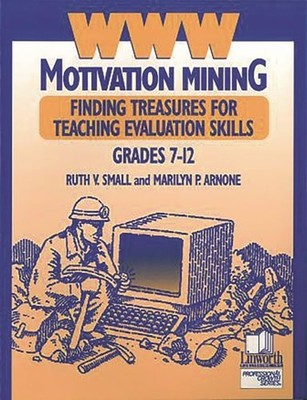 Www Motivation Mining: Finding Treasures for Teaching Evaluation Skills, Grades 