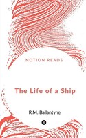Man Singh | The Life Of A Ship | Taschenbuch | Englisch (2020) | Notion Press