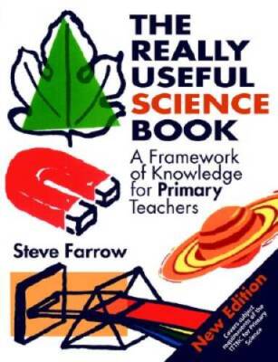 The Really Useful Science Book: A Framework of Knowledge for Primary T - GOOD