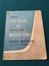 1963 Ford Falcon Ranchero 1962-63 Mercury Comet Shop Manual Supplement 1963 Ford Falcon Ranchero 1962-63 Mercury Comet Shop Manual Supplement