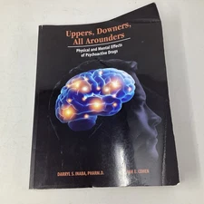 Uppers, Downers, and All Arounders 8th Edition By Darryl S. Inaba paperback
