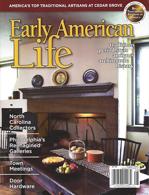 EARLY AMERICAN LIFE MAGAZINE | AUG 2021 | TRADITIONS, STYLE, ARCHITECTURE, ETC.