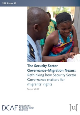 The Security Sector Governance-Migration Nexus: Rethinking How Security Sec...