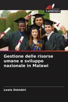 Lewis Dzimbiri | Gestione Delle Risorse Umane E Sviluppo Nazionale In Malawi