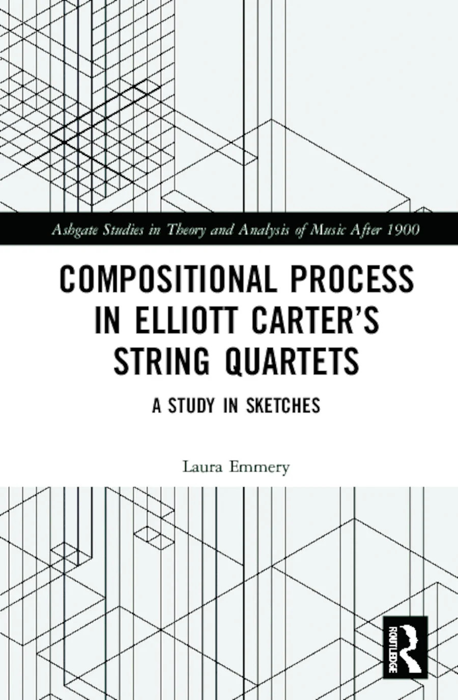 Compositional Process in Elliott Carter’s String Quartets