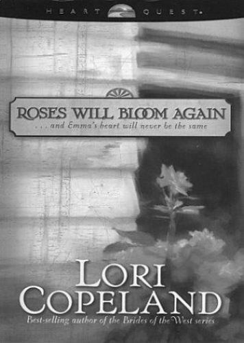 Roses Will Bloom Again by Lori Copeland (2004, Hardcover) for sale ...