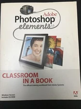 Classroom in a Book Ser.: Adobe Photoshop Elements 3.0 by Adobe Creative Team...
