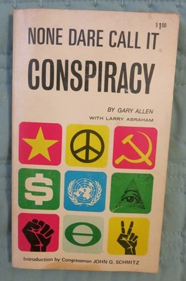 None Dare Call It Conspiracy by Gary Allen - 2nd ed. 1972 paperback