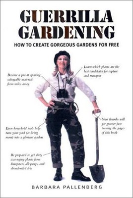 Guerrilla Gardening: How to Create ..., Pallenberg, Bar