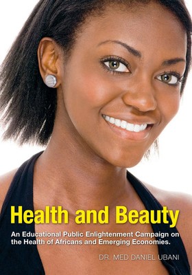 Daniel Ubani | Health and Beauty. An Educational Public Enlightenment...