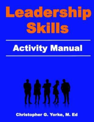 Leadership Skills Activity Manual, Paperback by M., Christopher G ...