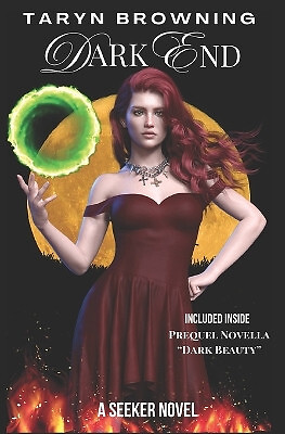 Dark End (Seeker  Book 3) By Taryn Browning - New Copy - 9798871902684