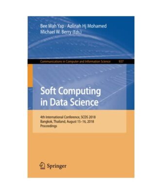 Soft Computing in Data Science: 4th International Conference, SCDS 2018, Bangkok