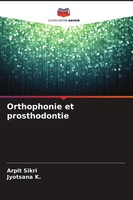 Orthophonie Et Prosthodontie Arpit Sikri (U. A.) Taschenbuch FranzöSisch 2022