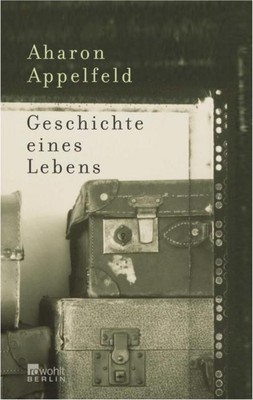 Geschichte eines Lebens Aharon Appelfeld
