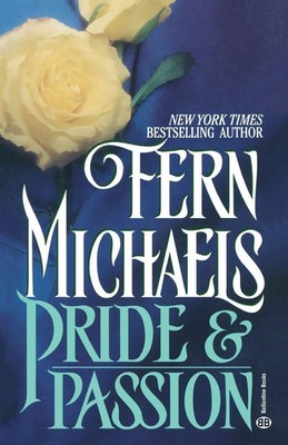 Fern Michaels | Pride & Passion | Taschenbuch | Englisch (1995) | A Novel