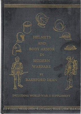 #ad HELMETS AND BODY ARMOR IN MODERN WARFARE INCLUDING WORLD By Maj. Bashford. Dean $135.95