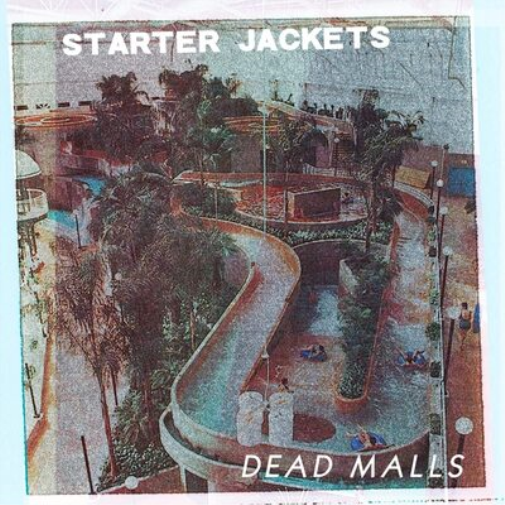 Starter Jackets Dead Malls (Vinyl LP) 12" Album